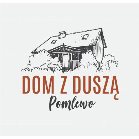 Dom z Duszą Pomlewo